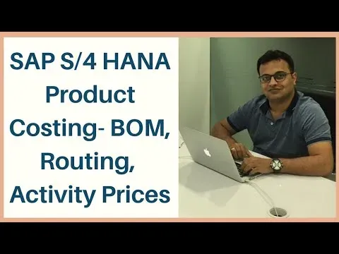 Product Costing - BOM Routing Activity Prices in SAP S&4 HANA