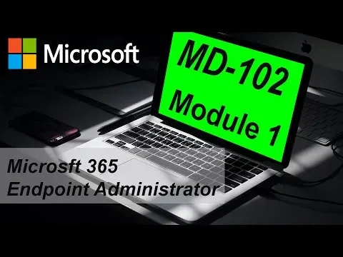 MD-102 - Explore Endpoint Management