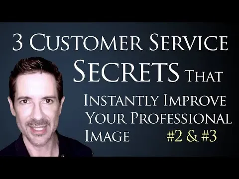 3 Customer Service Secrets That Will Change Everything Pt 2 of 2 Customer Service Training Videos