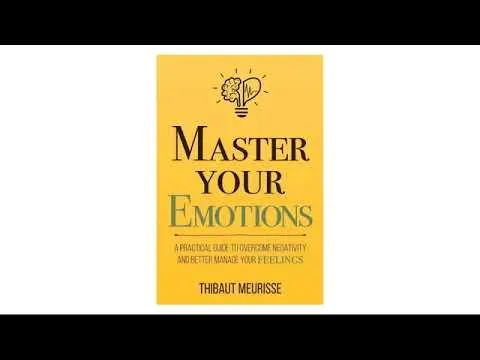 Master Your Emotions by Thibaut Meurisse Full Audiobook