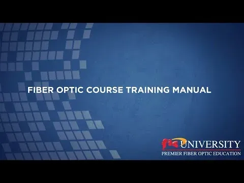 Fiber Optic Course Training Manual by FIS