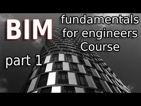 BIM fundamentals for engineers course - part1