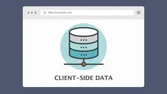 Client-Side Data Storage Ultimate Guide