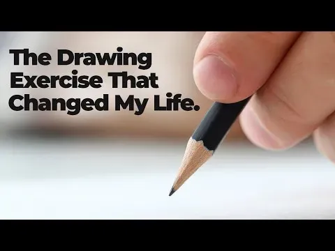 The Drawing Exercise that Changed My Life