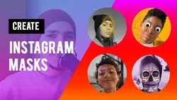 Create Instagram Masks: Spark AR Essentials