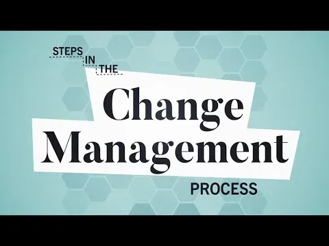 5 Steps in the Change Management Process
