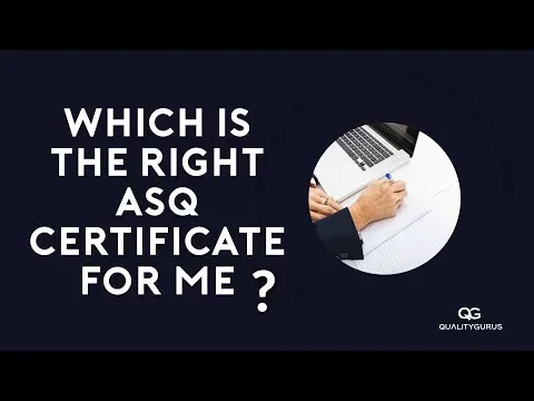 Selecting an ASQ Certificate: CQA CQE CQPA CQIA CMQ&OE CSQP CSSYB CSSGB CSSBB?
