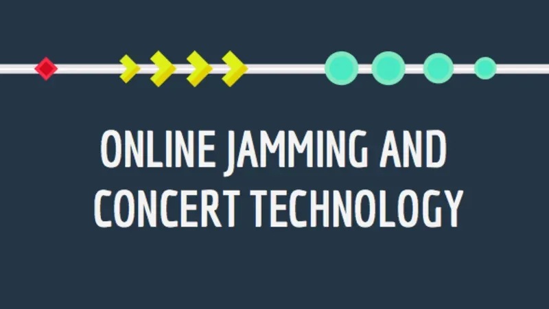 Online Jamming and Concert Technology