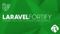 Laravel login system using Laravel Fortify a complete course