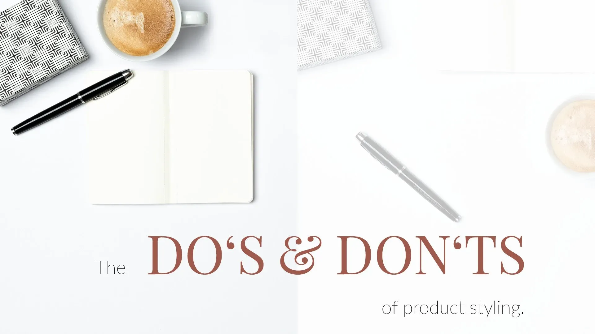 Make Your Products Stand Out: The Dos and Donts of Product Styling