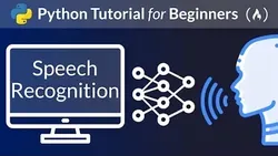 Python Speech Recognition Tutorial : Full Course for Beginners